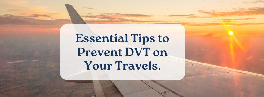 Mile-High Wellness: Essential Tips to Prevent DVT on Your Travels
